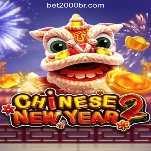 Explore the Exciting World of 'CHINESENEWYEAR2' at 2000br.COM Oficial Slots Brasil #1